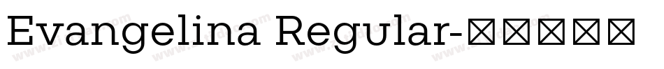 Evangelina Regular字体转换